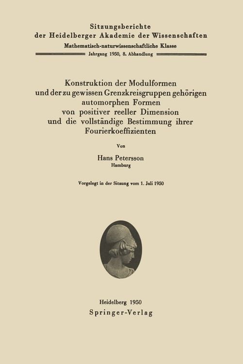 Produktbild: Konstruktion der Modulformen und der zu gewissen Grenzkreisgruppen geh&ouml;rigen automorphen Formen von positiver reeller Dimension und die vollst&auml;ndige Bestimmung ihrer Fourierkoeffizienten