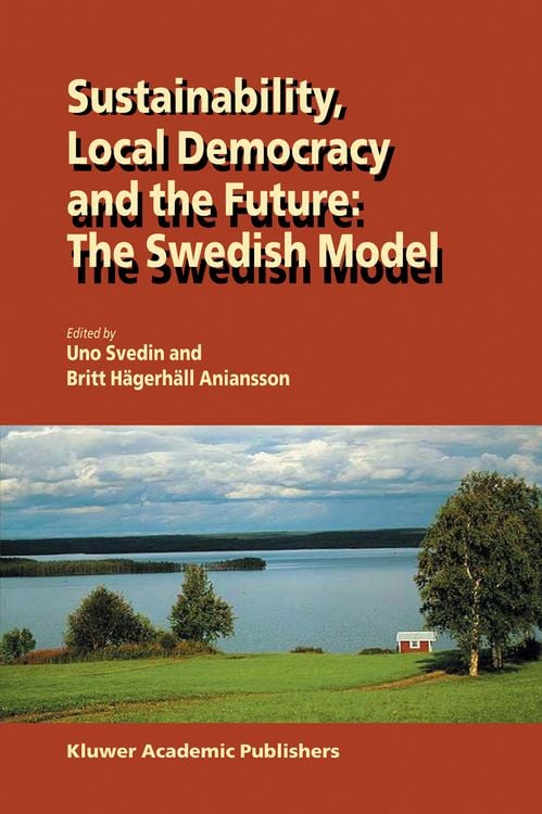 Produktbild: Sustainability, Local Democracy and the Future: The Swedish Model