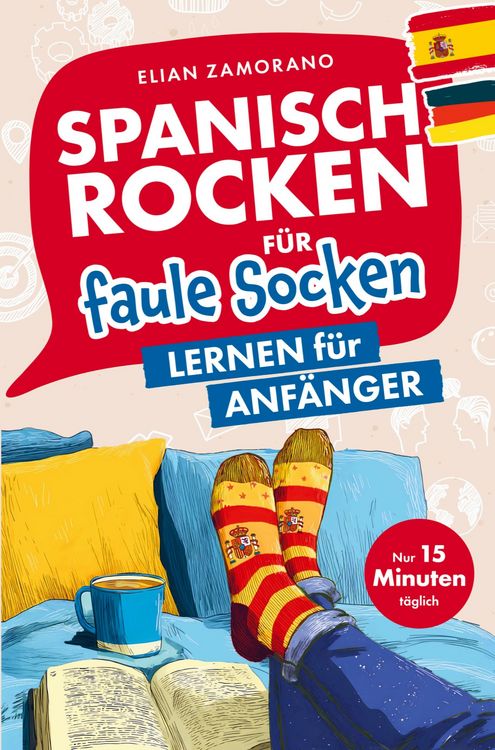 Produktbild: Spanisch rocken f&uuml;r faule Socken - Lernen f&uuml;r Anf&auml;nger