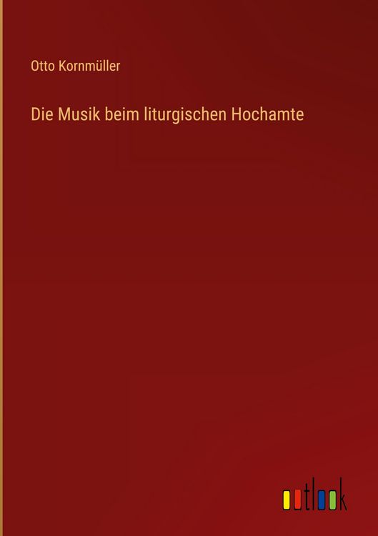Produktbild: Die Musik beim liturgischen Hochamte