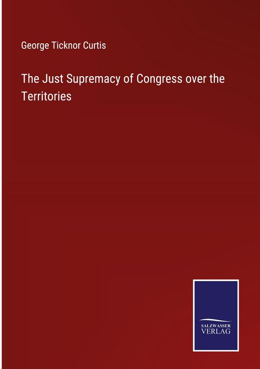 Produktbild: The Just Supremacy of Congress over the Territories