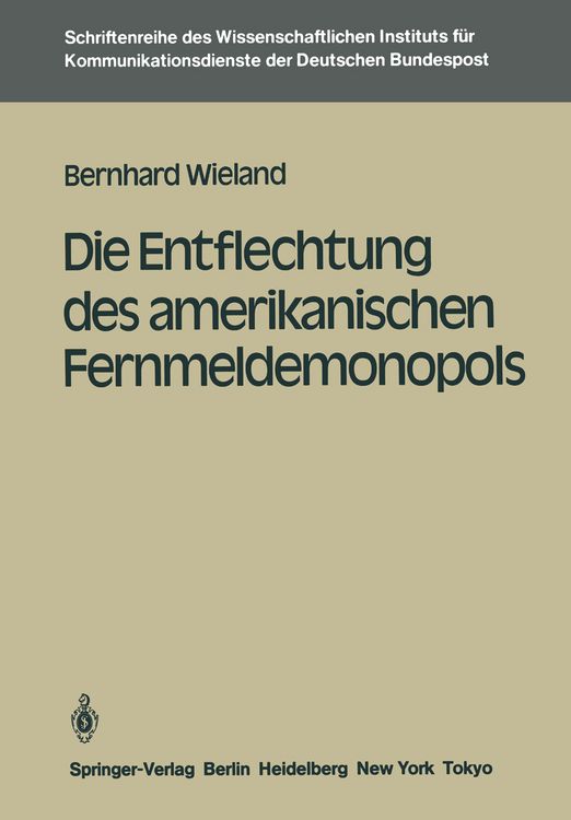 Produktbild: Die Entflechtung des amerikanischen Fernmeldemonopols