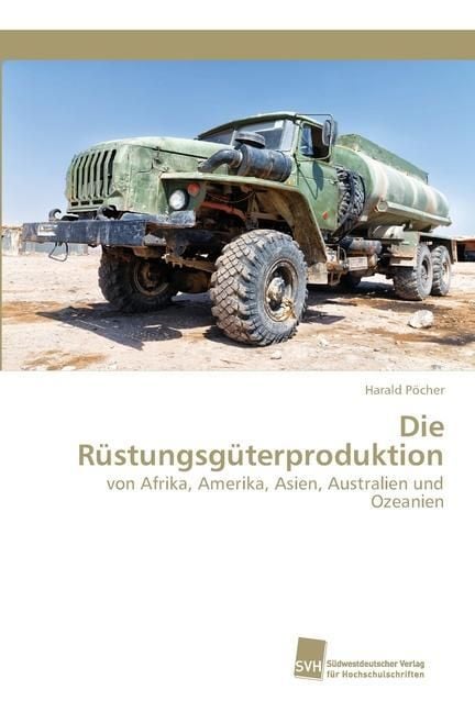Produktbild: Die R&uuml;stungsg&uuml;terproduktion