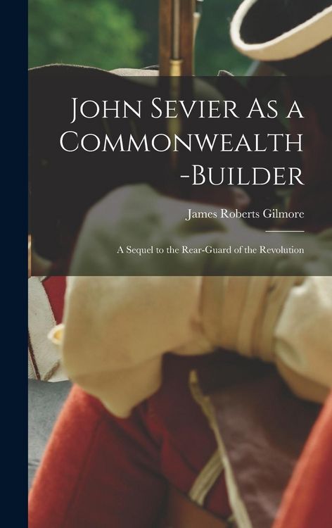 Produktbild: John Sevier As a Commonwealth-Builder
