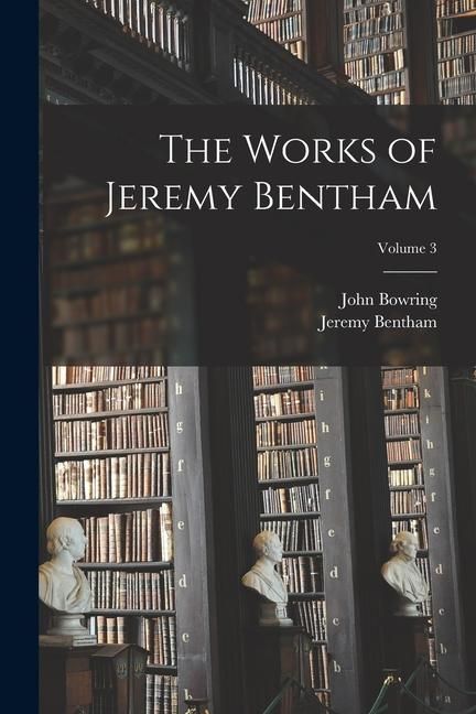 Produktbild: The Works of Jeremy Bentham; Volume 3