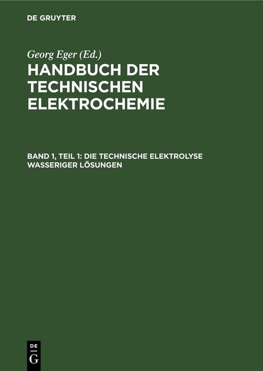 Produktbild: Die technische Elektrolyse wasseriger L&ouml;sungen