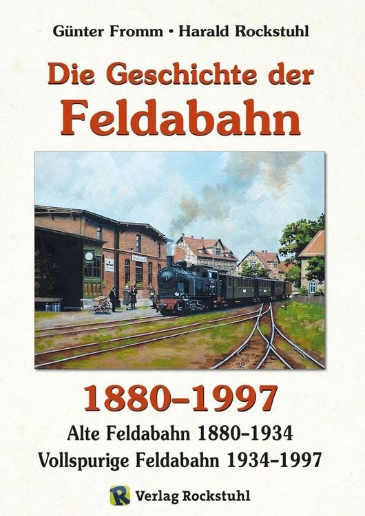 Produktbild: Die Geschichte der FELDABAHN 1880-1997