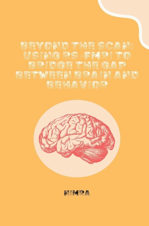 Produktbild: Beyond the Scan: Using rs-fMRI to Bridge the Gap Between Brain and Behavior