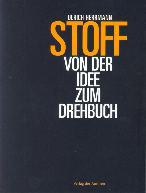 Produktbild: Stoff - Von der Idee zum Drehbuch