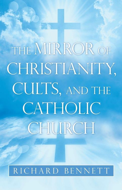 Produktbild: The Mirror of Christianity, Cults, and the Catholic Church
