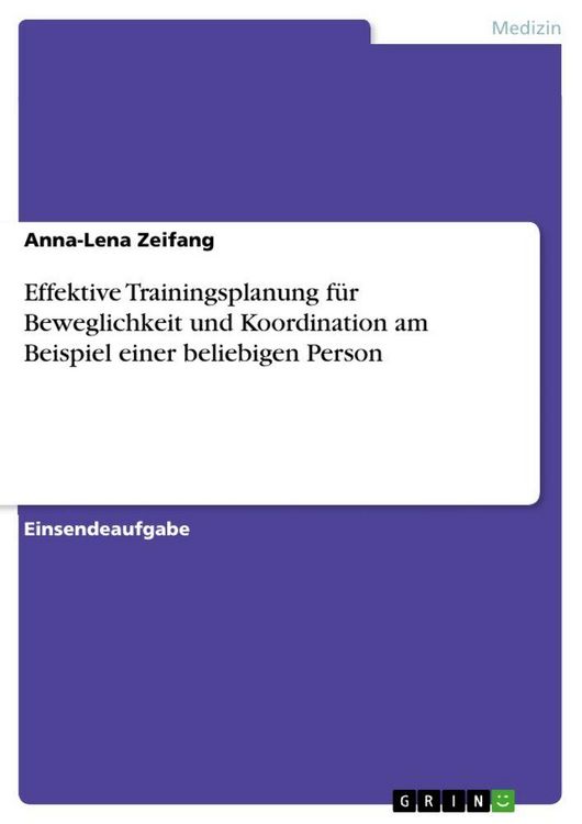 Produktbild: Effektive Trainingsplanung f&uuml;r Beweglichkeit und Koordination am Beispiel einer beliebigen Person