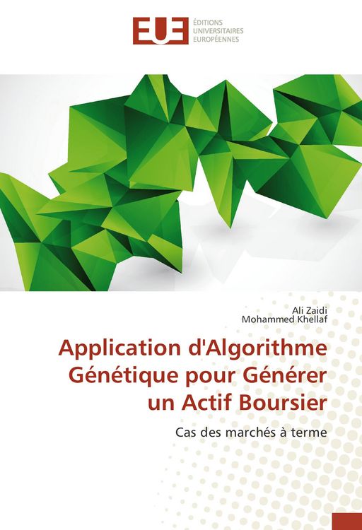 Produktbild: Application d'Algorithme G&eacute;n&eacute;tique pour G&eacute;n&eacute;rer un Actif Boursier