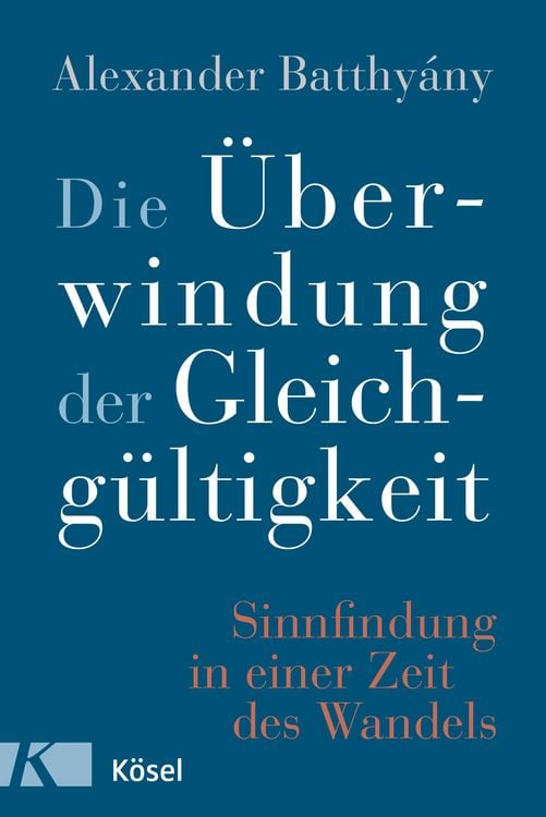 Produktbild: Die &Uuml;berwindung der Gleichg&uuml;ltigkeit