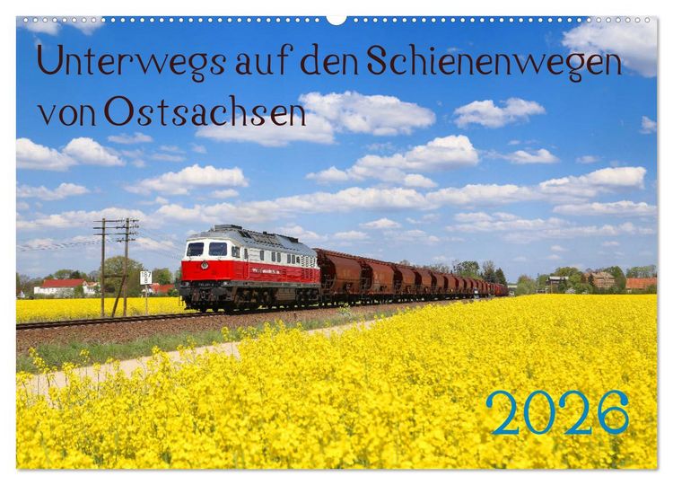 Produktbild: Unterwegs auf den Schienenwegen von Ostsachsen (Wandkalender 2026 DIN A2 quer), CALVENDO Monatskalender