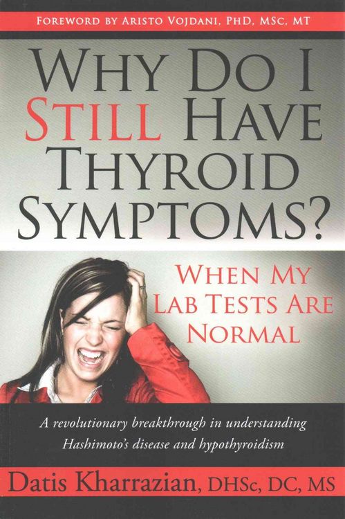 Produktbild: Why Do I Still Have Thyroid Symptoms? When My Lab Tests Are Normal