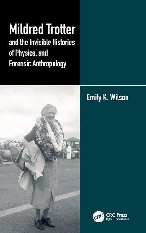 Produktbild: Mildred Trotter and the Invisible Histories of Physical and Forensic Anthropology