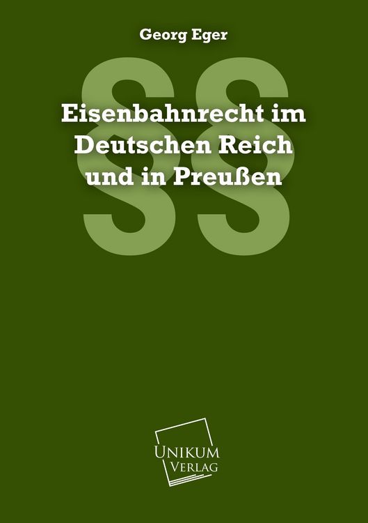 Produktbild: Eger, G: Eisenbahnrecht im Deutschen Reich und in Preu&szlig;en