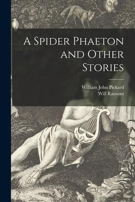 Produktbild: A Spider Phaeton and Other Stories