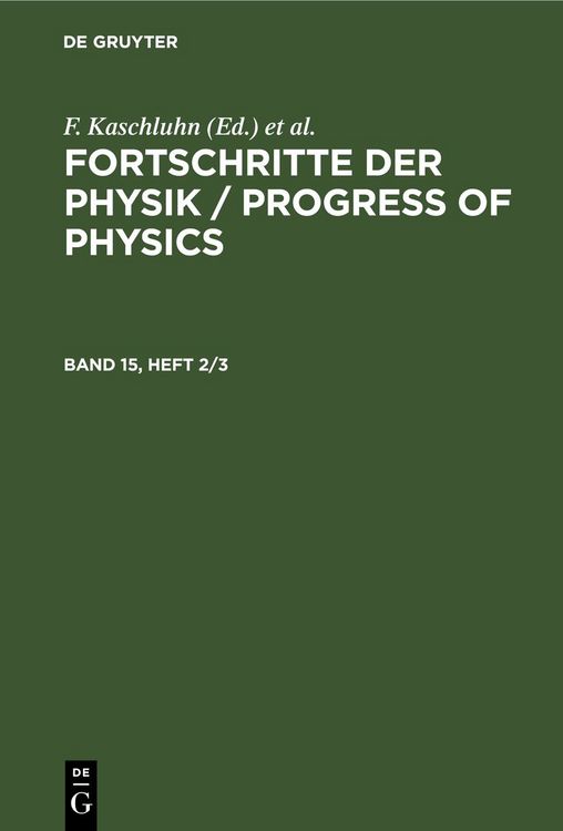 Produktbild: Fortschritte der Physik / Progress of Physics. Band 15, Heft 2/3