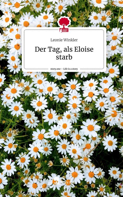 Produktbild: Der Tag, als Eloise starb. Life is a Story - story.one