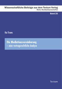 Produktbild: Die Mediationsvereinbarung - eine vertragsrechtliche Analyse