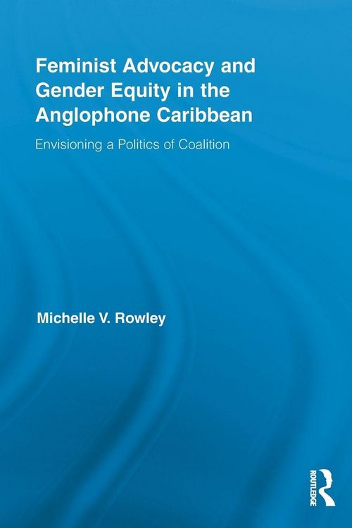 Produktbild: Feminist Advocacy and Gender Equity in the Anglophone Caribbean