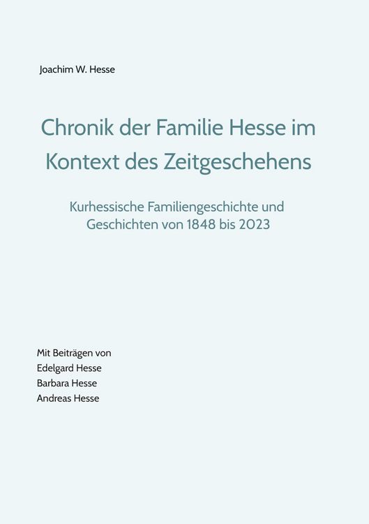 Produktbild: Chronik der Familie Hesse im Kontext des Zeitgeschehens