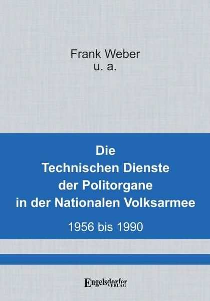 Produktbild: Die Technischen Dienste der Politorgane in der NVA