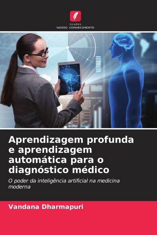 Produktbild: Aprendizagem profunda e aprendizagem autom&aacute;tica para o diagn&oacute;stico m&eacute;dico
