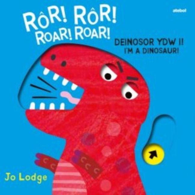 Produktbild: Lodge, J: Ror! Ror! Deinosor Ydw I! / Roar! Roar! I'm a Dino
