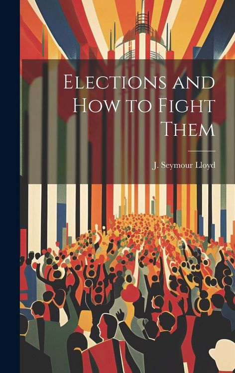 Produktbild: Elections and How to Fight Them