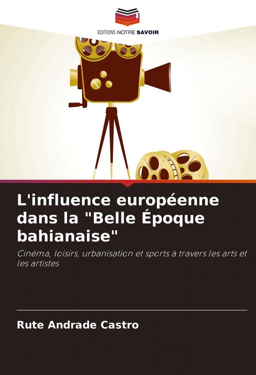 Produktbild: L'influence europ&eacute;enne dans la "Belle &Eacute;poque bahianaise"
