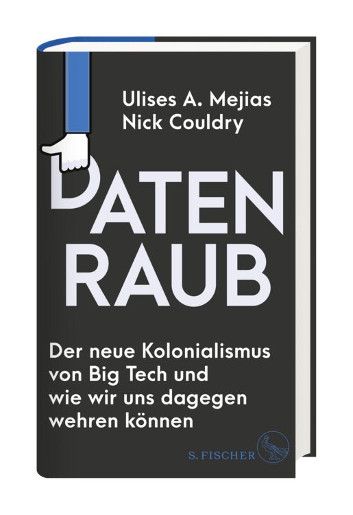 Produktbild: Datenraub &ndash; Der neue Kolonialismus von Big Tech und wie wir uns dagegen wehren k&ouml;nnen
