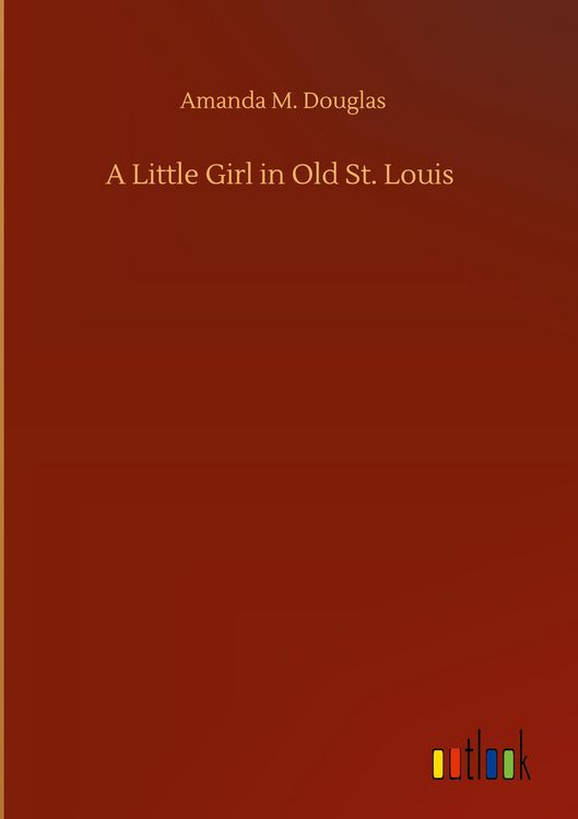 Produktbild: A Little Girl in Old St. Louis