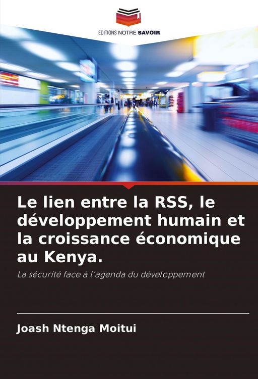 Produktbild: Le lien entre la RSS, le d&eacute;veloppement humain et la croissance &eacute;conomique au Kenya.
