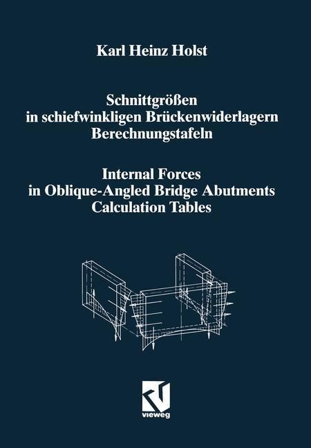 Produktbild: Schnittgr&ouml;&szlig;en in schiefwinkligen Br&uuml;ckenwiderlagern unter Ber&uuml;cksichtigung der Schubverformungen in den Wandbauteilen / Internal Forces in Oblique-Ang