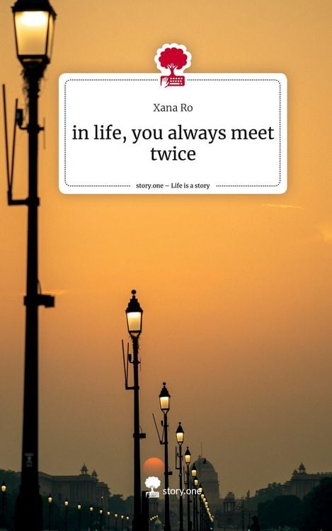 Produktbild: in life, you always meet twice. Life is a Story - story.one