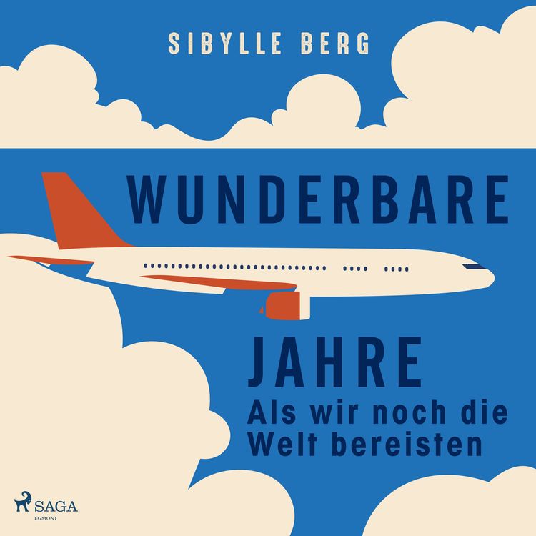 Produktbild: Wunderbare Jahre &ndash; Als wir noch die Welt bereisten