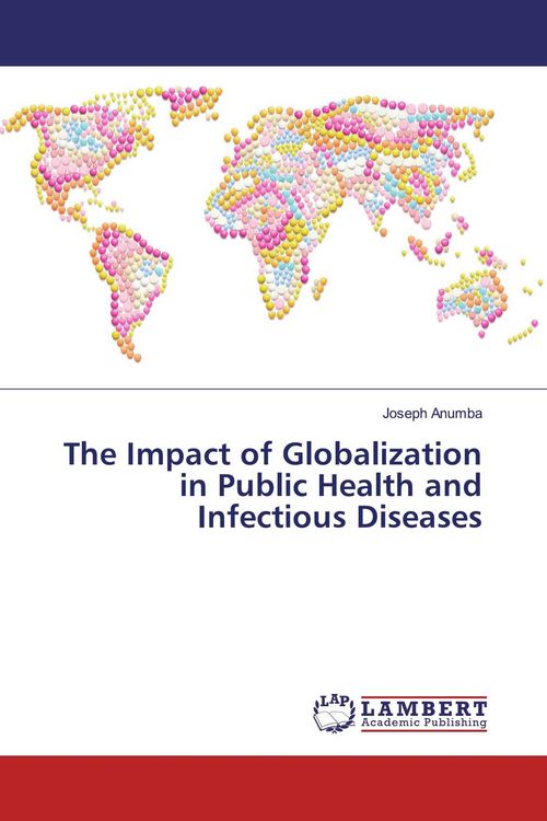 Produktbild: The Impact of Globalization in Public Health and Infectious Diseases