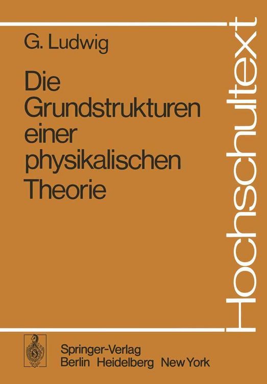 Produktbild: Die Grundstrukturen einer physikalischen Theorie