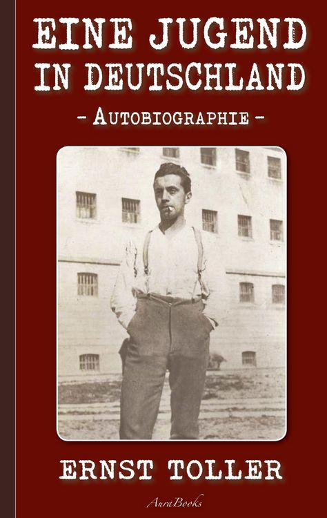 Produktbild: Ernst Toller: Eine Jugend in Deutschland