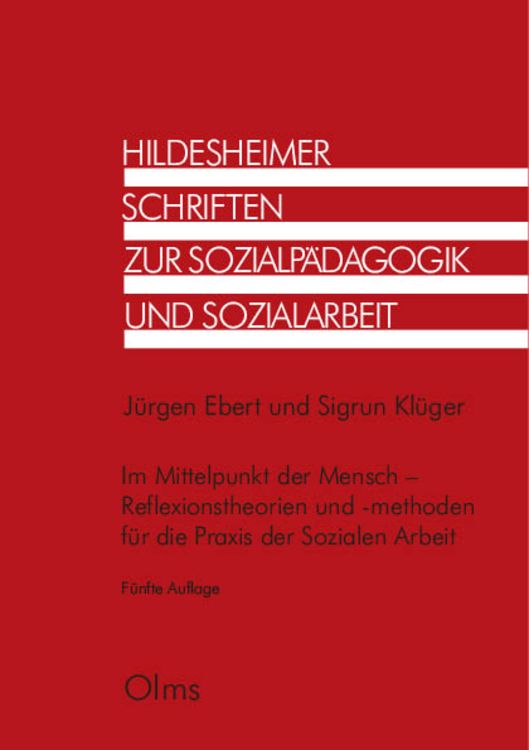 Produktbild: Im Mittelpunkt der Mensch - Reflexionstheorien und -methoden f&uuml;r die Praxis der Sozialen Arbeit