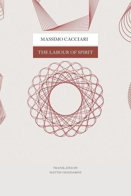 Produktbild: Cacciari, M: Labour of Spirit