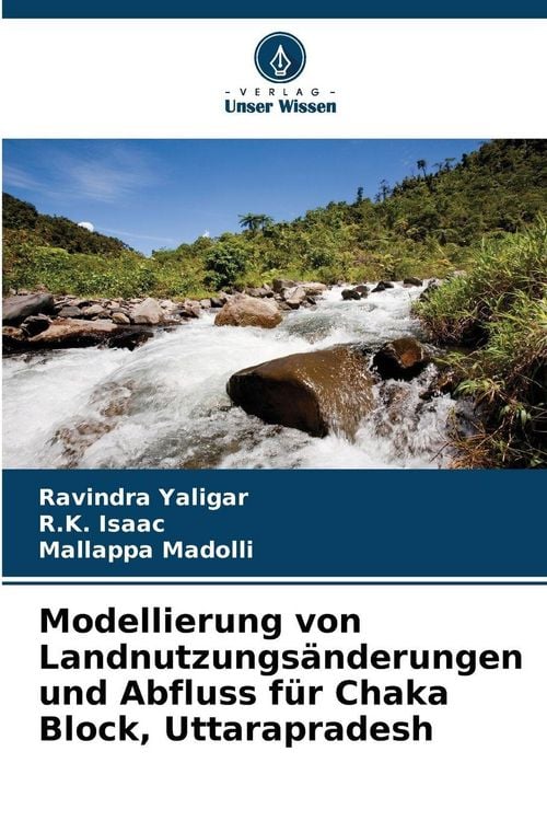 Produktbild: Modellierung von Landnutzungs&auml;nderungen und Abfluss f&uuml;r Chaka Block, Uttarapradesh