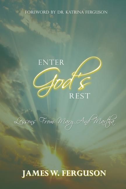 Produktbild: Enter God's Rest: Lessons Learned from Mary and Martha