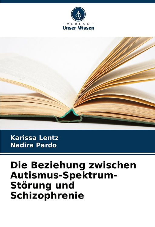 Produktbild: Die Beziehung zwischen Autismus-Spektrum-St&ouml;rung und Schizophrenie