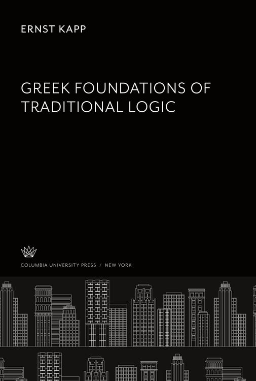 Produktbild: Greek Foundations of Traditional Logic
