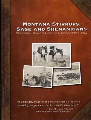Produktbild: Montana Stirrups, Sage and Shenanigans: Western Ranch Life in a Forgotten Era