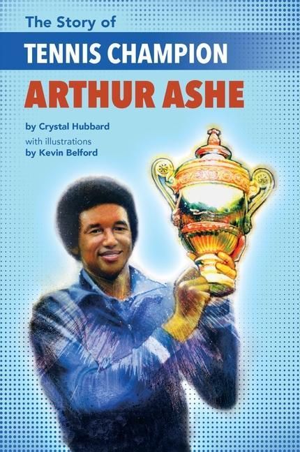 Produktbild: The Story of Tennis Champion Arthur Ashe