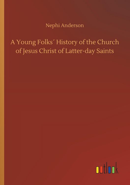 Produktbild: A Young Folks&acute; History of the Church of Jesus Christ of Latter-day Saints